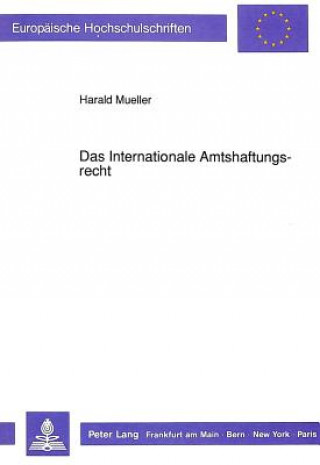 Carte Das Internationale Amtshaftungsrecht Harald Mueller
