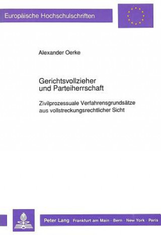 Книга Gerichtsvollzieher und Parteiherrschaft Alexander Oerke