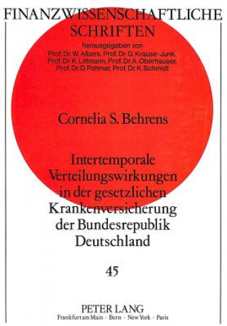 Könyv Intertemporale Verteilungswirkungen in der gesetzlichen Krankenversicherung der Bundesrepublik Deutschland Cornelia Behrens