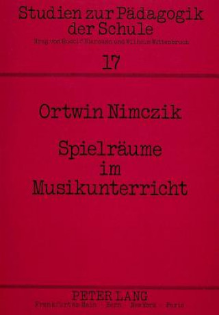 Boek Spielraeume im Musikunterricht Ortwin Nimczik