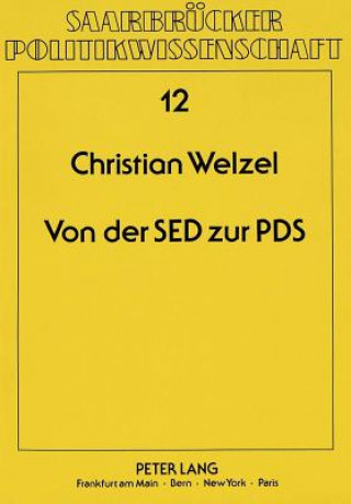 Kniha Von der SED zur PDS Christian Welzel