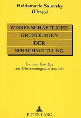 Kniha Wissenschaftliche Grundlagen der Sprachmittlung Heidemarie Salevsky