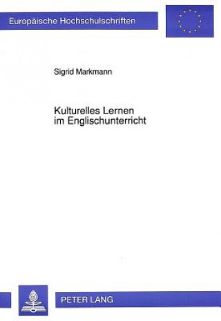 Könyv Kulturelles Lernen im Englischunterricht Sigrid Markmann