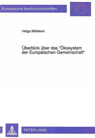 Kniha Ueberblick ueber das Â«Oekosystem der Europaeischen GemeinschaftÂ» Helga Mölleken