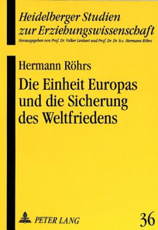 Könyv Die Einheit Europas und die Sicherung des Weltfriedens Hermann Röhrs