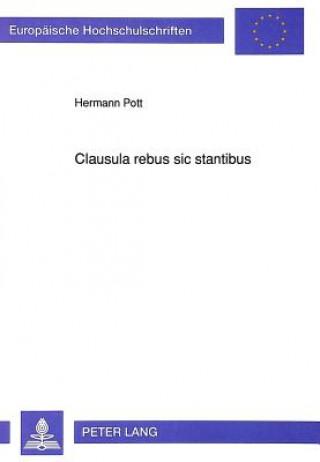 Könyv Clausula rebus sic stantibus Hermann Pott