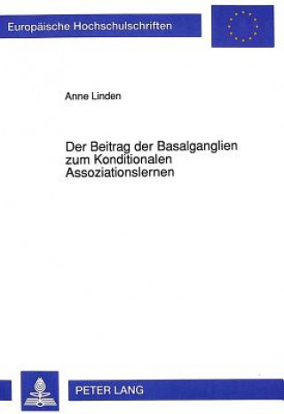 Книга Der Beitrag der Basalganglien zum Konditionalen Assoziationslernen Anne Linden