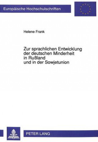 Kniha Zur sprachlichen Entwicklung der deutschen Minderheit in Ruland und in der Sowjetunion Helene Frank