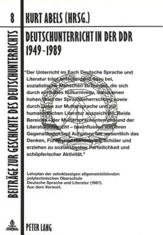 Kniha Deutschunterricht in der DDR 1949-1989 Kurt Abels