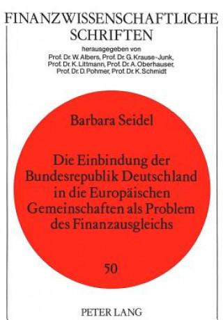 Carte Die Einbindung der Bundesrepublik Deutschland in die Europaeischen Gemeinschaften als Problem des Finanzausgleichs Barbara Pflugmann-Hohlstein