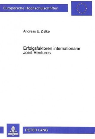 Kniha Erfolgsfaktoren internationaler Joint Ventures Andreas Zielke