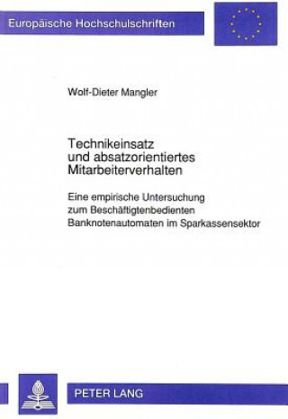 Könyv Technikeinsatz und absatzorientiertes Mitarbeiterverhalten Wolf-Dieter Mangler