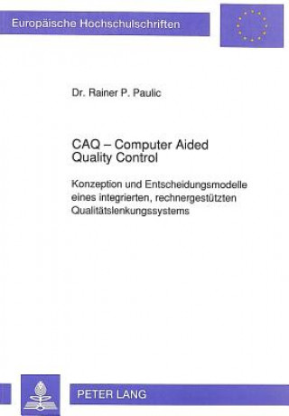 Könyv CAQ - Computer Aided Quality Control Rainer Paulic