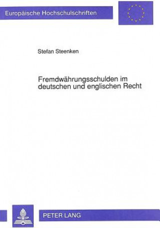 Könyv Fremdwaehrungsschulden im deutschen und englischen Recht Stefan Steenken