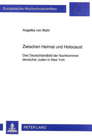 Książka Zwischen Heimat und Holocaust Angelika von Wahl