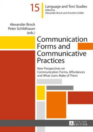 Kniha Communication Forms and Communicative Practices Alexander Brock