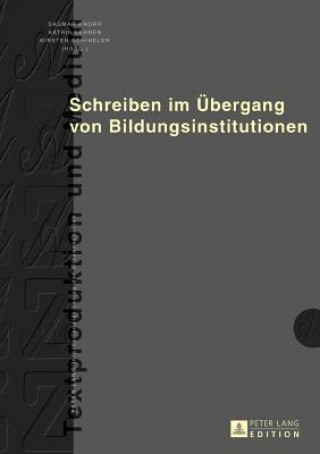 Kniha Schreiben Im Uebergang Von Bildungsinstitutionen Dagmar Knorr