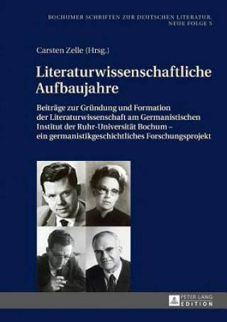 Kniha Literaturwissenschaftliche Aufbaujahre Carsten Zelle