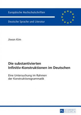 Knjiga Die Substantivierten Infinitiv-Konstruktionen Im Deutschen Jiwon Kim