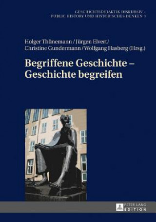 Książka Begriffene Geschichte - Geschichte Begreifen Holger Thünemann