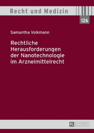 Buch Rechtliche Herausforderungen Der Nanotechnologie Im Arzneimittelrecht Samantha Volkmann