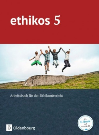 Książka Ethikos - Arbeitsbuch für den Ethikunterricht - Gymnasium Bayern - 5. Jahrgangsstufe Stefan Applis