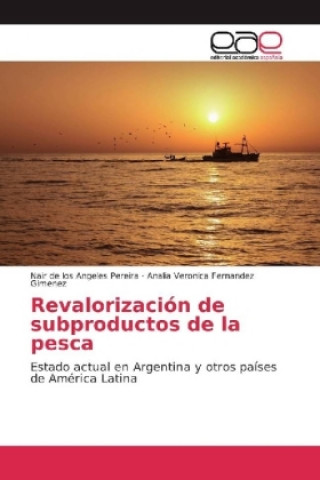 Kniha Revalorización de subproductos de la pesca Nair de los Angeles Pereira