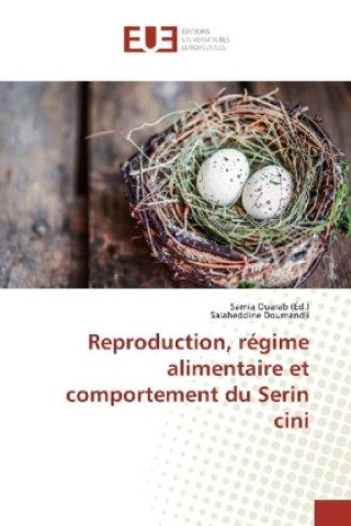 Carte Reproduction, régime alimentaire et comportement du Serin cini Salaheddine Doumandji