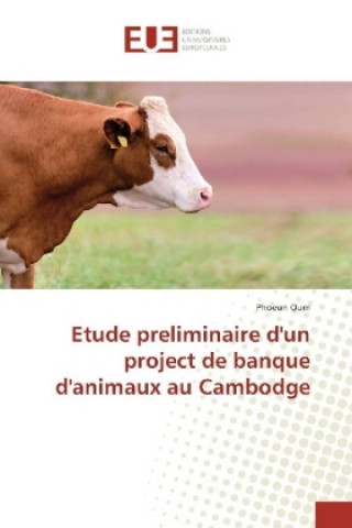 Kniha Etude preliminaire d'un project de banque d'animaux au Cambodge Phoeun Oum