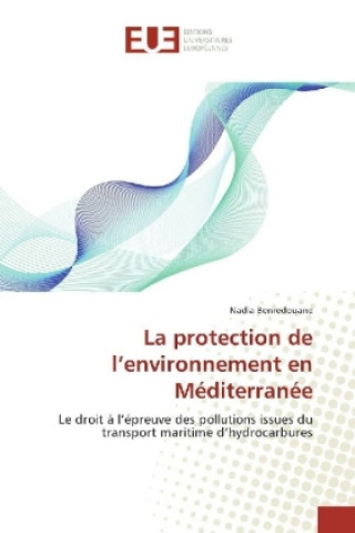 Könyv La protection de l'environnement en Méditerranée Nadia Benredouane
