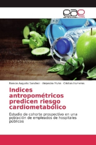 Könyv Indices antropométricos predicen riesgo cardiometabólico Ramon Augusto Sanchez