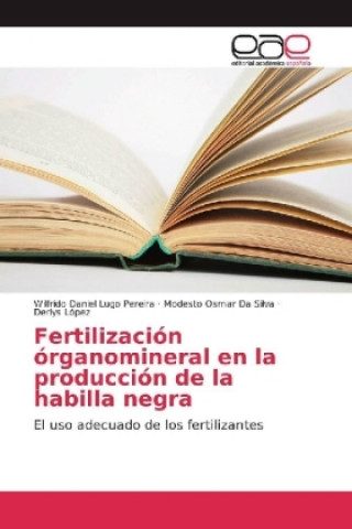 Buch Fertilización órganomineral en la producción de la habilla negra Wilfrido Daniel Lugo Pereira