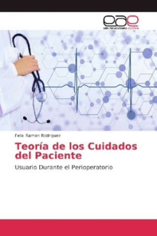 Книга Teoría de los Cuidados del Paciente Felix Ramon Rodriguez