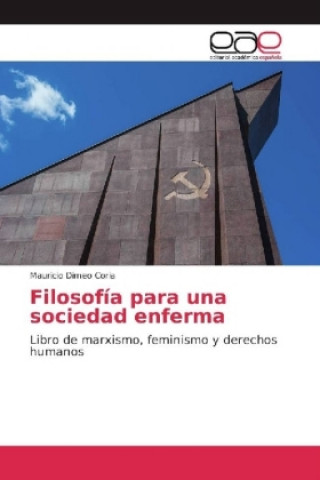 Buch Filosofía para una sociedad enferma Mauricio Dimeo Coria