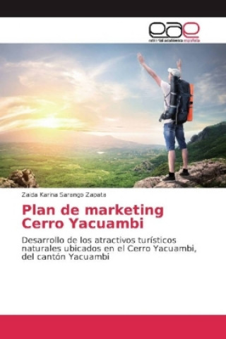 Könyv Plan de marketing Cerro Yacuambi Zaida Karina Sarango Zapata