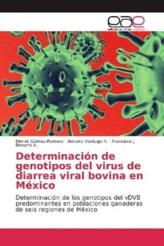 Książka Determinación de genotipos del virus de diarrea viral bovina en México Ninnet Gómez-Romero