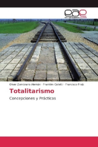 Buch Totalitarismo Oliver Zambrano Alemán