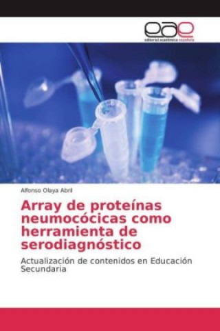 Könyv Array de proteínas neumocócicas como herramienta de serodiagnóstico Alfonso Olaya Abril