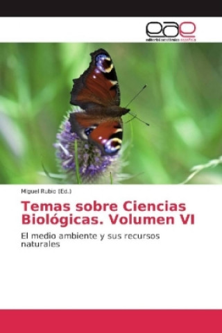 Könyv Temas sobre Ciencias Biológicas. Volumen VI Miguel Rubio
