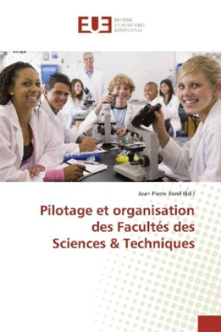 Könyv Pilotage et organisation des Facultés des Sciences & Techniques Jean-Pierre Borel
