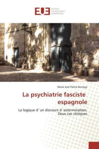 Kniha La psychiatrie fasciste espagnole Maria José Palma Borrego