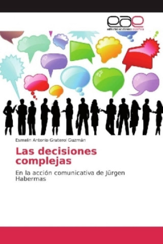 Könyv Las decisiones complejas Esmelin Antonio Graterol Guzmán