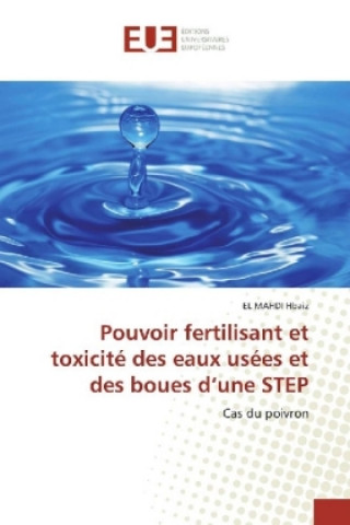 Книга Pouvoir fertilisant et toxicité des eaux usées et des boues d'une STEP EL MAHDI Hbaiz