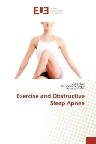 Könyv Exercise and Obstructive Sleep Apnea Patrice Flore