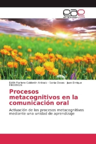 Kniha Procesos metacognitivos en la comunicación oral Edith Marlene Calderón Arévalo