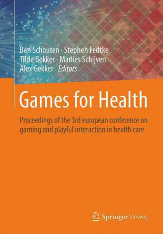 Kniha Games for Health Ben Schouten