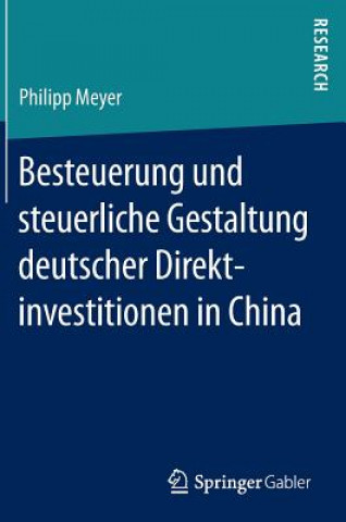 Carte Besteuerung Und Steuerliche Gestaltung Deutscher Direktinvestitionen in China Philipp Meyer