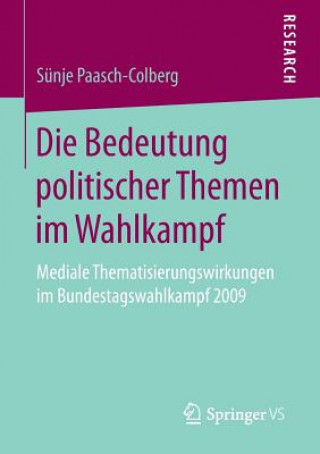 Knjiga Die Bedeutung Politischer Themen Im Wahlkampf Sünje Paasch-Colberg