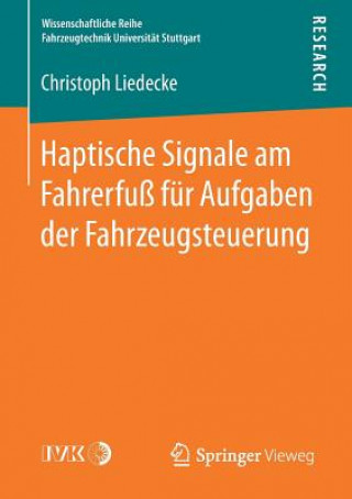 Книга Haptische Signale Am Fahrerfuss Fur Aufgaben Der Fahrzeugsteuerung Christoph Liedecke