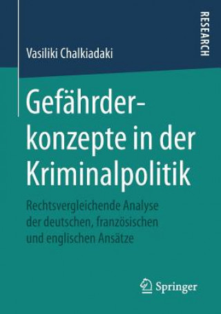 Könyv Gefahrderkonzepte in Der Kriminalpolitik Vasiliki Chalkiadaki